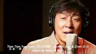 Tian Tian Yue Yuan《天天月圆》- Jackie Chan & Chen Si Si (Reverse Music 4 Fun)