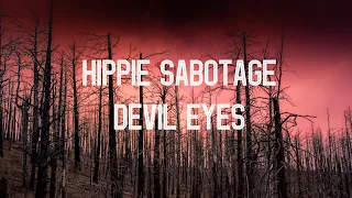 /РУССКИЙ ПЕРЕВОД/ Hippie Sabotage - "Devil Eyes"