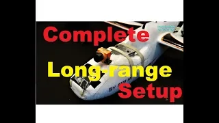 Long Range FPV setup from A to Z