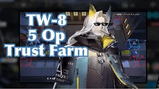 [Arknights] TW-8 5 Op Trust Farming