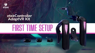 Set-up Tutorial - eteeController AdaptVR Kit