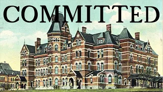 Committed - Hudson River State Hospital