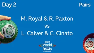 2022 World Indoor Bowls Championships - Day 2: M. Royal & R. Paxton vs L. Calver & C. Cinato