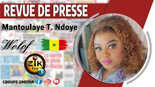 Revue de Presse (wolof) de Zik Fm du mardi 07 mai 2024 avec Mantoulaye Thioub Ndoye