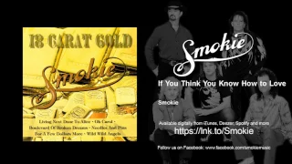 Smokie - If You Think You Know How to Love