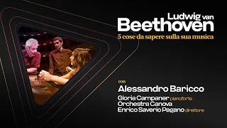 LUDWIG VAN BEETHOVEN | 5 COSE DA SAPERE SULLA SUA MUSICA -  di e con ALESSANDRO BARICCO