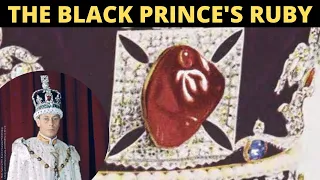 Story of the BLACK PRINCE’S RUBY. Famous royal gemstones. Famous fake ruby. The English Crown Jewels