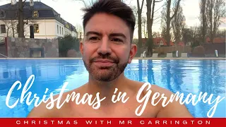 CHRISTMAS IN GERMANY 🎄 GERMAN CHRISTMAS MARKETS, DECORATIONS & LUXURY SPA | MR CARRINGTON