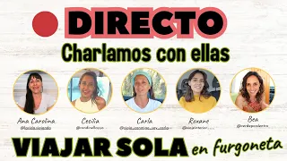 🔴 1er DIRECTO con las chicas de la serie VIAJAR SOLA EN FURGONETA