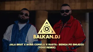 Jala Brat x Buba Corelli x Rasta - Benga po snijegu (DJ ToXx Remix)