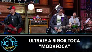 Ultraje a Rigor toca "Modafoca" | The Noite (30/08/23)