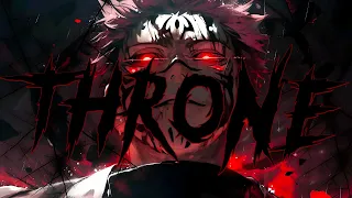 Throne -「AMV」4K