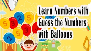 Learn Numbers With guess the Numbers with Balloons