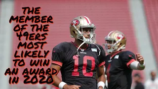 The Member of the 49ers most likely to Win an Award in 2020