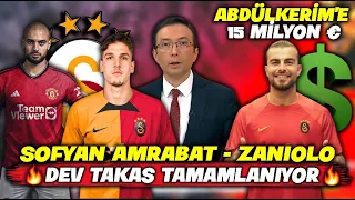 SON DAKİKA! Sofyan Amrabat - Zaniolo Takası !! l Abdülkerim'e 15 Milyon Euro !! l GALATASARAY