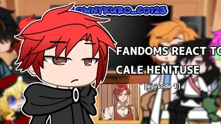 FANDOMS REACT TO CALE HENITUSE || WIP ||