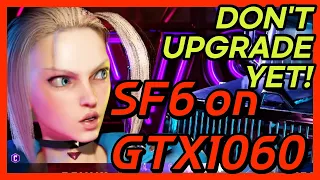 Optimal settings for  StreetFighter 6 Minimum Spec GTX 1060