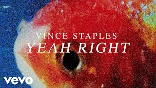Vince Staples - Yeah Right (Official Audio)