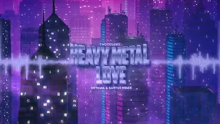 twocolors - Heavy Metal Love (Enygma & bartus Remix)