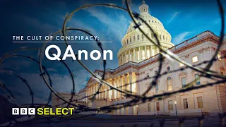The Cult of Conspiracy: QAnon | Trailer | BBC Select