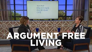 Argument Free Living | Joyce Meyer