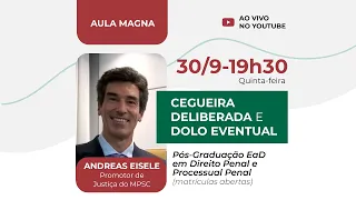 Cegueira Deliberada e Dolo Eventual - Aula Magna da Pós EaD em Direito Penal e Processual Penal