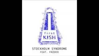 Kish - Stockholm Syndrome (Feat Fröder)