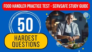 Food Handler Practice Test 2024 - ServSafe Study Guide (50 Hardest Questions)