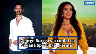 George Burcea s-a cuplat cu Viviana Sposub la „Ferma”. Cum i-a dat vestea Andreei Bălan