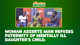 Woman Asserts Man Refuses Paternity of Mentally Ill Daughter's Child