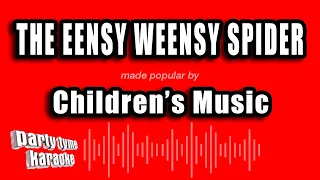 Children's Music - The Eensy Weensy Spider (Karaoke Version)