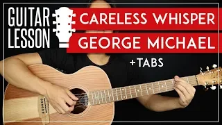 Careless Whisper Guitar Tutorial 🎸 George Michael Guitar Lesson |Easy Chords + TAB|