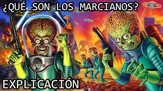 ¿Qué son los Marcianos? EXPLICACIÓN | Los Marcianos al Ataque EXPLICADOS