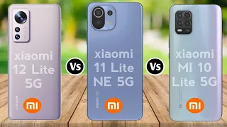 xiaomi 12 lite 5G vs Xiaomi 11 Lite NE 5G vs Xiaomi Mi 10 Lite 5G