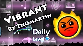 Geometry Dash - Vibrant (By Thomartin) ~ Daily Level #469 [All Coins]