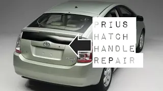 Prius hatch handle repair