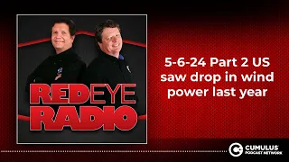 5-6-24 Part 2 US saw drop in wind power last year