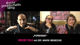 #nichtgesellschaftsfähig​ Online Talk mit Dr. Mark Benecke „FORENSIK“