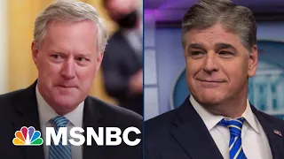 Trump’s Two Chiefs Of Staff: Fox News Host Hannity’s Influence On Meadows Revealed In Text Evidence