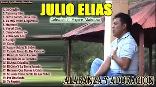 Julio Elias ( La Oración ) Coleccion 20 Mejores Alabanzas Vol 4 Alabanza Y Adoracion 2018