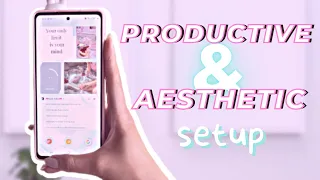 6 Steps to an Aesthetic & Productive Android Phone ♡ Samsung s20 FE