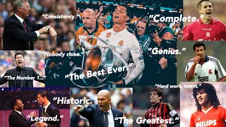 Legends, Players, Managers opinions on the LEGENDARY Cristiano Ronaldo