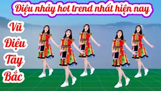 💥VŨ ĐIỆU TÂY BẮC💥ĐIỆU NHẢY HÓT TREND NHẤT HIỆN NAY💥hướng dẫn nhịp đếm bấm 🔻dưới nhé)