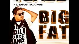 Big Fat (Remix) - Tonic Feat. Tarantula Man