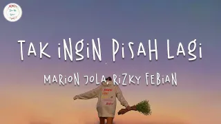 Marion Jola & Rizky Febian - Tak Ingin Pisah Lagi (Lyric Video)