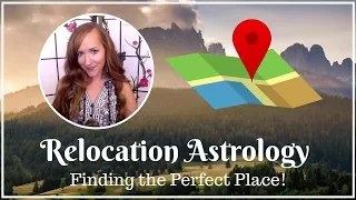 Relocation Astrology! Finding the PERFECT place for big moves, vacations and more!—with Heather