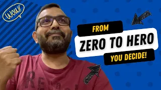 From Zero to Hero You Decide