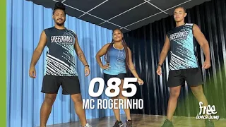 085 - Mc Rogerinho | FREEDANCE Bora Dançar- Coreografia