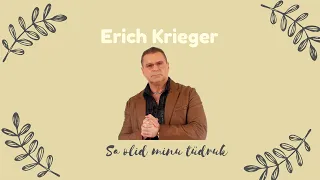 Erich Krieger - Sa olid minu tüdruk