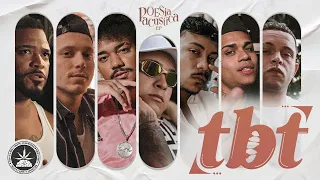 #TBT - Xamã | Mc Ryan SP | DK47 | Kayuá | Cesar Mc | PK | Mc Cabelinho (Poesia Acústica EP)